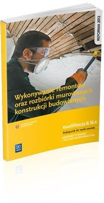 Wykonywanie remontów... Kwal. B.18.4 Wykonywanie remontów... Kwal. B.18.4