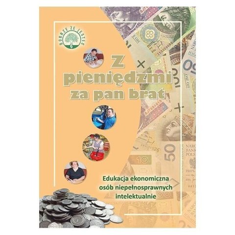 Z pieniędzmi za pan brat Z pieniędzmi za pan brat