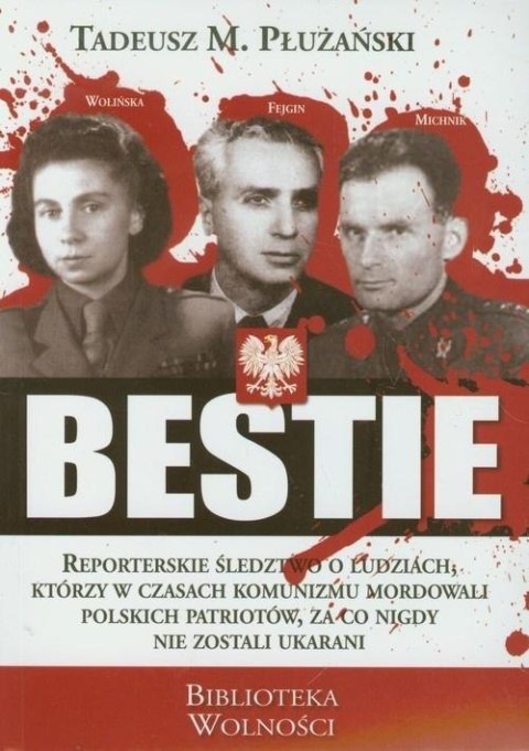 Bestie. Mordercy Polaków Bestie. Mordercy Polaków