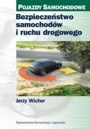 Bezpieczeństwo samochodów i ruchu drogowego Bezpieczeństwo samochodów i ruchu drogowego