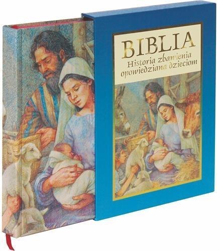 Biblia - historia zbawienia opowiedziana dzieciom Biblia - historia zbawienia opowiedziana dzieciom