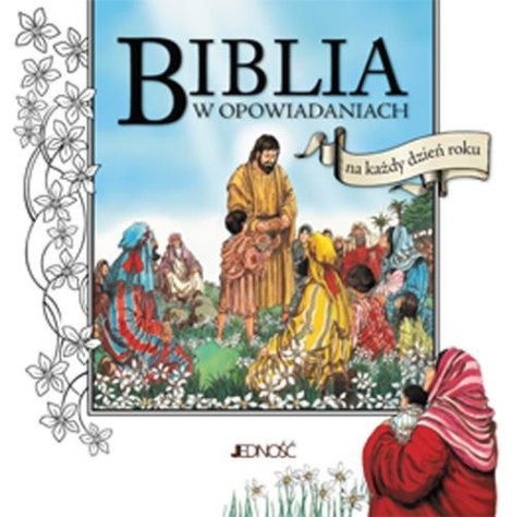 Biblia w opowiadaniach na każdy dzień roku (etui) Biblia w opowiadaniach na każdy dzień roku (etui)