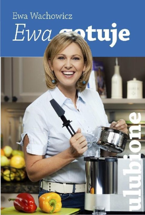 Ewa gotuje - ulubione Ewa gotuje - ulubione