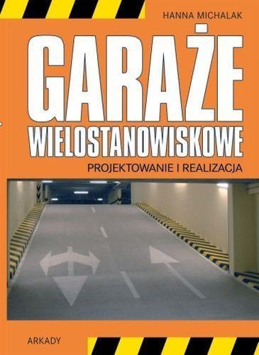 Garaże wielostanowiskowe Garaże wielostanowiskowe