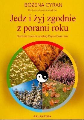 Jedz i żyj zgodnie z porami roku Jedz i żyj zgodnie z porami roku