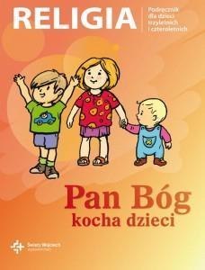 Katechizm 3, 4-latek Pan Bóg kocha dzieci DiKŚW Katechizm 3, 4-latek Pan Bóg kocha dzieci DiKŚW