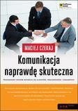 Komunikacja naprawdę skuteczna.