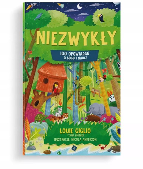 Niezwykły - 100 opowiadań o Bogu i nauce Niezwykły - 100 opowiadań o Bogu i nauce
