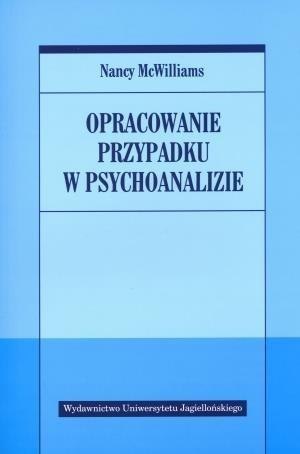 Opracowanie przypadku w psychoanalizie Opracowanie przypadku w psychoanalizie