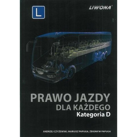 Prawo jazdy dla każdego kategoria D Liwona Prawo jazdy dla każdego kategoria D Liwona