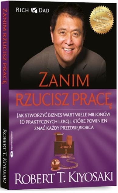 Zanim rzucisz pracę. Jak stworzyć biznes wart... Zanim rzucisz pracę. Jak stworzyć biznes wart...