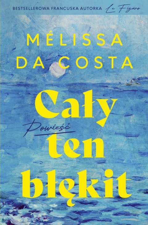 Cały ten błękit Cały ten błękit