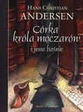 Córka króla moczarów i inne baśnie Córka króla moczarów i inne baśnie