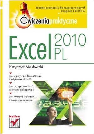 Excel 2010 PL. Ćwiczenia praktyczne Excel 2010 PL. Ćwiczenia praktyczne