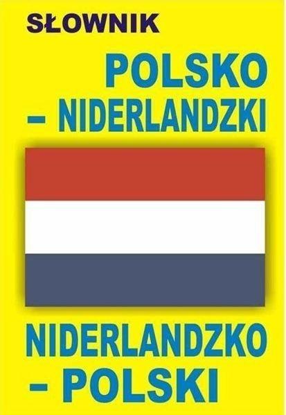 Słownik polsko-niderlandzki, niderlandzko-polski Słownik polsko-niderlandzki, niderlandzko-polski