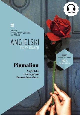 Pigmalion. Angielski z George?em Bernardem Shaw.