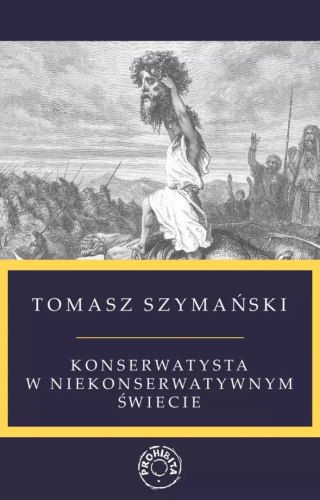 Konserwatysta w niekonserwatywnym świecie