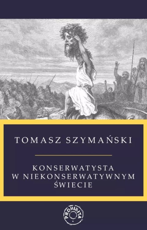 Konserwatysta w niekonserwatywnym świecie Konserwatysta w niekonserwatywnym świecie
