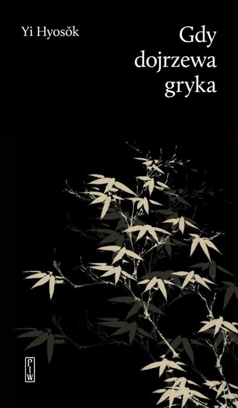 Gdy dojrzewa gryka Gdy dojrzewa gryka