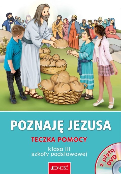 Religia SP 3 Poznaję Jezusa Teczka pomocy Religia SP 3 Poznaję Jezusa Teczka pomocy