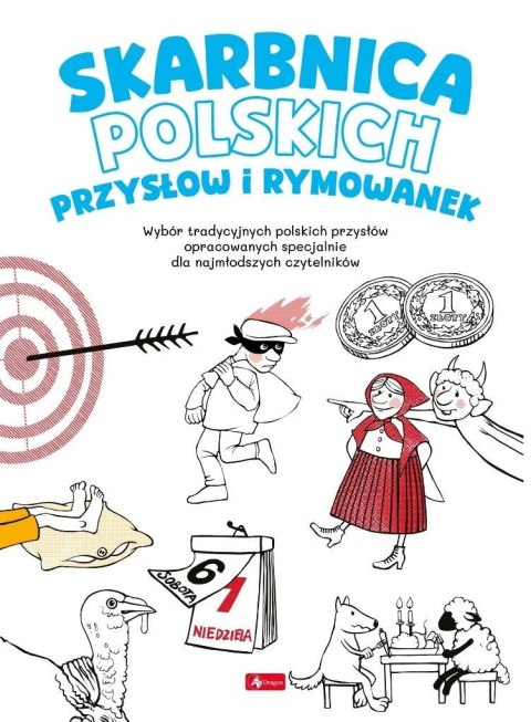 Skarbnica polskich przysłów i rymowanek Skarbnica polskich przysłów i rymowanek