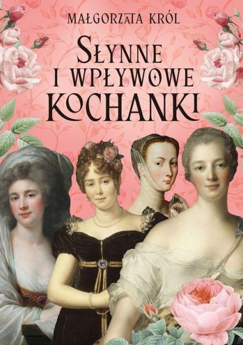 Słynne i wpływowe kochanki Słynne i wpływowe kochanki