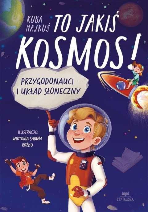 To jakiś kosmos! Przygodonauci i Układ Słoneczny To jakiś kosmos! Przygodonauci i Układ Słoneczny