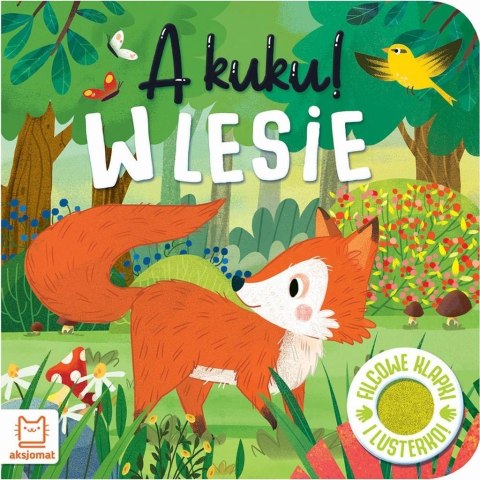 A kuku! W lesie. Filcowe klapki i lusterko A kuku! W lesie. Filcowe klapki i lusterko