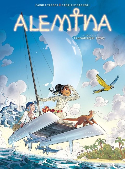 Alemina T.3 Czarodziejki Izydy Alemina T.3 Czarodziejki Izydy