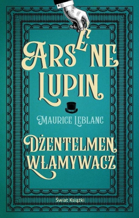 Arsene Lupin. Dżentelmen włamywacz Arsene Lupin. Dżentelmen włamywacz