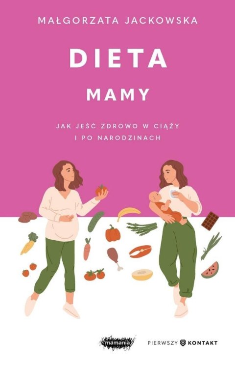 Dieta mamy. Jak jeść zdrowo w ciąży i po...