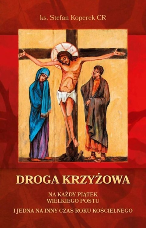 Droga Krzyżowa na każdy piątek Droga Krzyżowa na każdy piątek