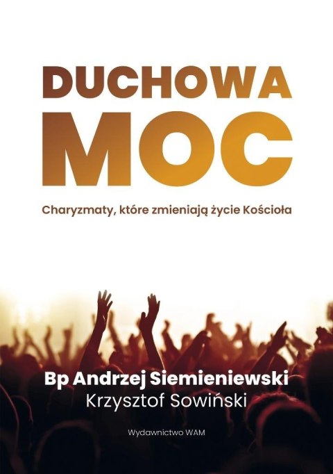 Duchowa moc. Charyzmaty, które zmieniają życie Koś Duchowa moc. Charyzmaty, które zmieniają życie Koś