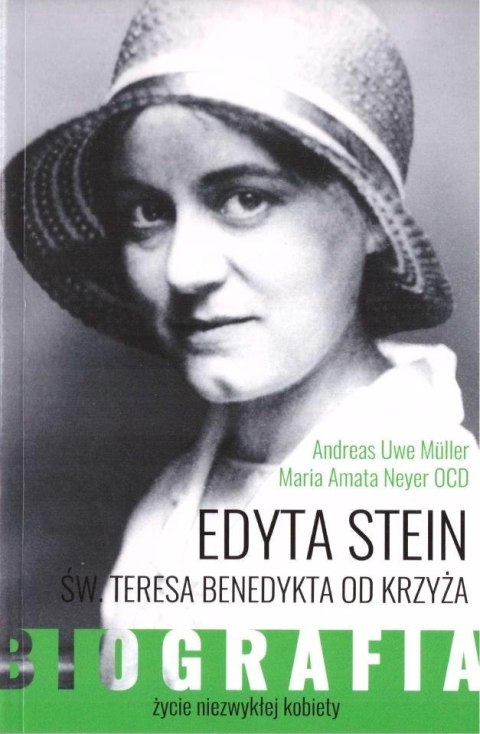 Edyta Stein. Życie niezwykłej kobiety. Biografia Edyta Stein. Życie niezwykłej kobiety. Biografia