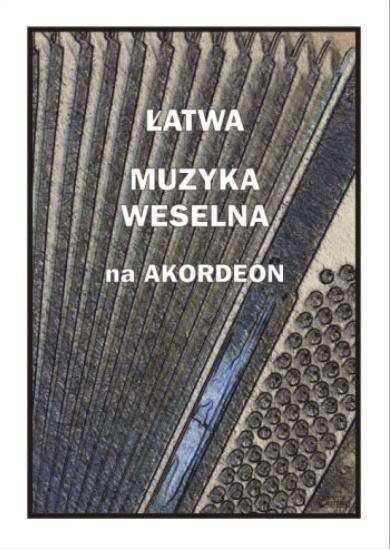 Łatwa muzyka weselna na akordeon Łatwa muzyka weselna na akordeon