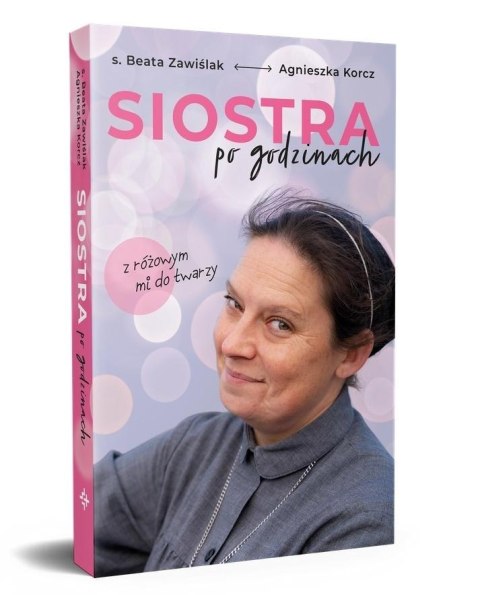 Siostra po godzinach. Z różowym mi do twarzy Siostra po godzinach. Z różowym mi do twarzy