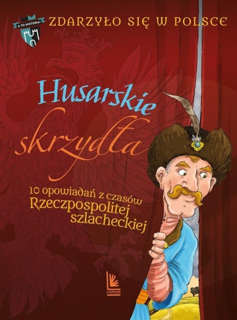 Zdarzyło się w Polsce T.3 Husarskie skrzydła Zdarzyło się w Polsce T.3 Husarskie skrzydła