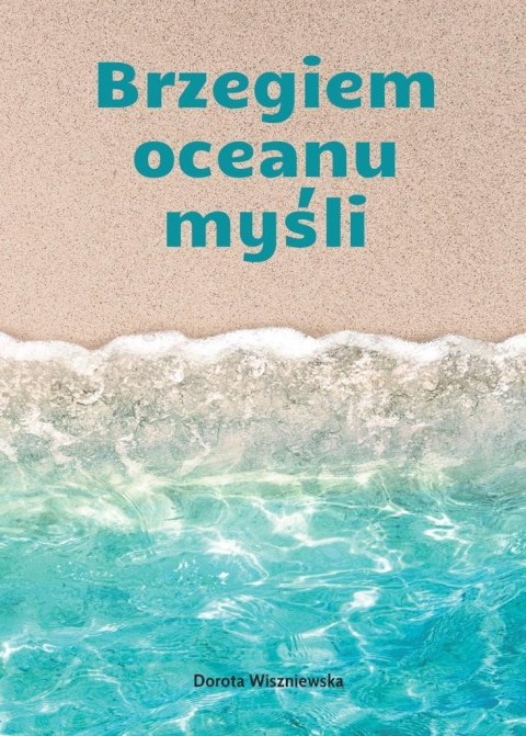 Brzegiem oceanu myśli Brzegiem oceanu myśli