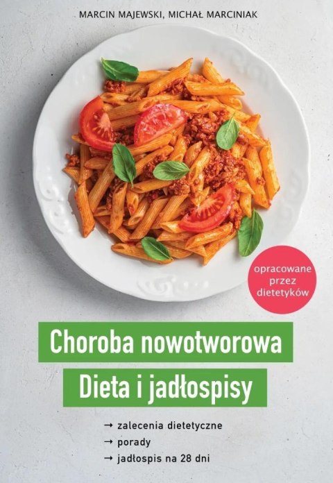 Choroba nowotworowa. Dieta i jadłospisy Choroba nowotworowa. Dieta i jadłospisy