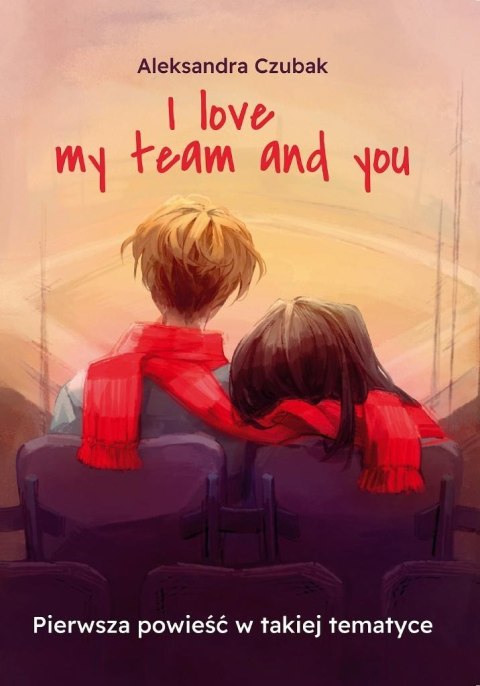 I love my team and you I love my team and you
