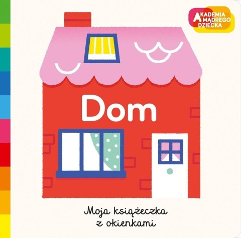Akademia mądrego dziecka Dom Akademia mądrego dziecka Dom