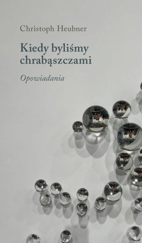 Kiedy byliśmy chrabąszczami. Opowiadania Kiedy byliśmy chrabąszczami. Opowiadania