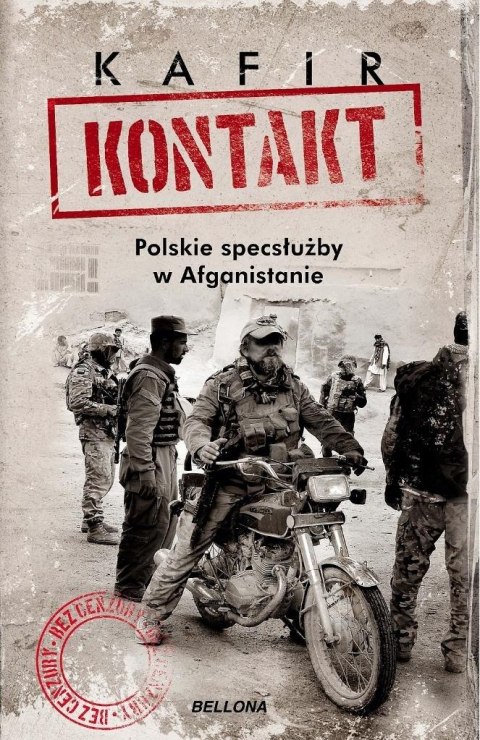 Kontakt. Polskie specsłużby w Afganistanie Kontakt. Polskie specsłużby w Afganistanie