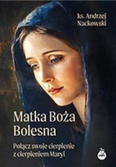 Matka Boża Bolesna Matka Boża Bolesna