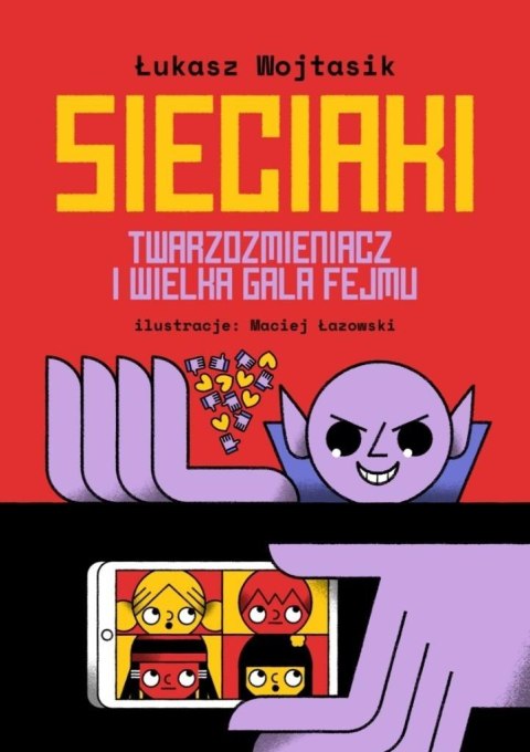 Sieciaki. Twarzozmieniacz i wielka gala fejmu Sieciaki. Twarzozmieniacz i wielka gala fejmu