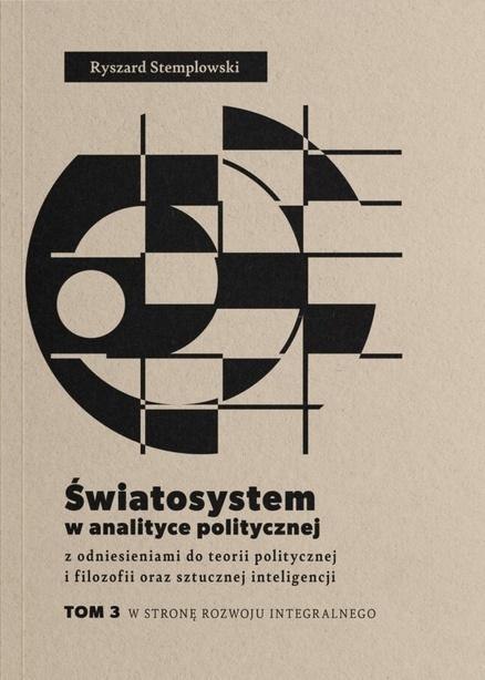 Światosystem w analityce politycznej T.3 Światosystem w analityce politycznej T.3
