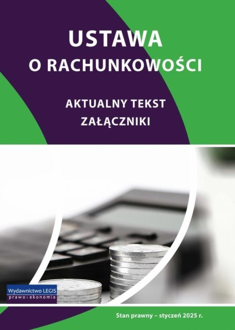 Ustawa o rachunkowości - styczeń 2025 Ustawa o rachunkowości - styczeń 2025