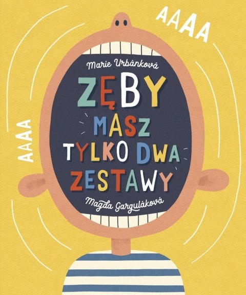 Zęby. Masz tylko dwa zestawy Zęby. Masz tylko dwa zestawy