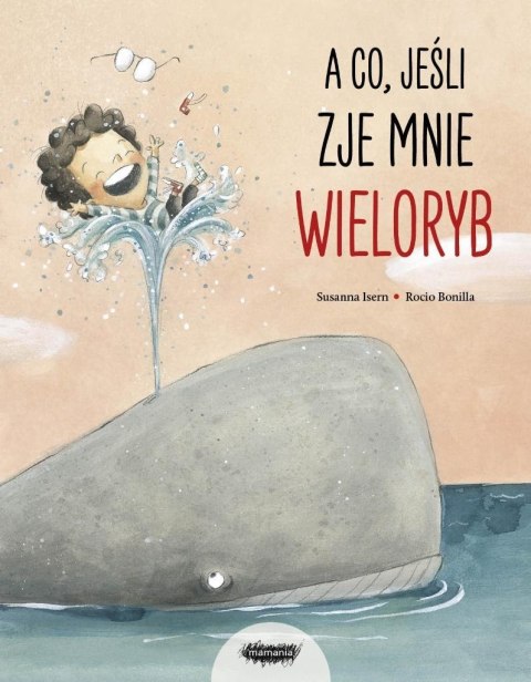 A co, jeśli zje mnie wieloryb? A co, jeśli zje mnie wieloryb?