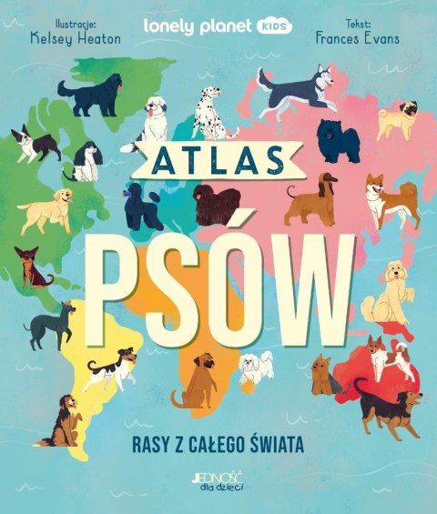 Atlas psów. Rasy z całego świata Atlas psów. Rasy z całego świata